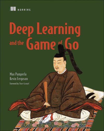 Cover for Max Pumperla · Deep Learning and the Game of Go (Taschenbuch) (2019)