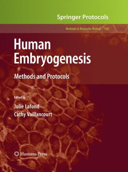 Human Embryogenesis: Methods and Protocols - Methods in Molecular Biology - - Books - Humana Press Inc. - 9781627038324 - October 30, 2014