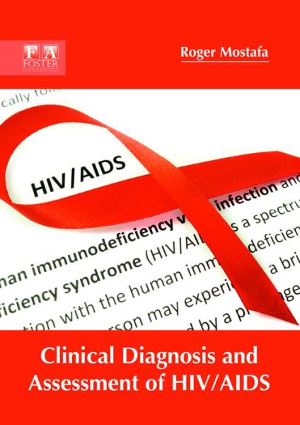 Cover for Roger Mostafa · Clinical Diagnosis and Assessment of Hiv / AIDS (Hardcover Book) (2018)