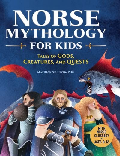 Cover for Mathias Nordvig · Norse Mythology for Kids (Book) (2021)