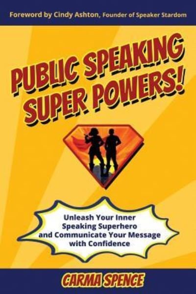 Cover for Carma Spence · Public Speaking Super Powers (Paperback Bog) (2018)