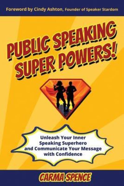 Cover for Carma Spence · Public Speaking Super Powers (Paperback Book) (2018)