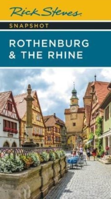 Cover for Rick Steves · Rick Steves Snapshot Rothenburg &amp; the Rhine (Paperback Book) [Third edition] (2023)