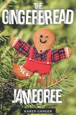 Cover for Karen Ganger · The Gingerbread Jamboree (Paperback Book) (2018)