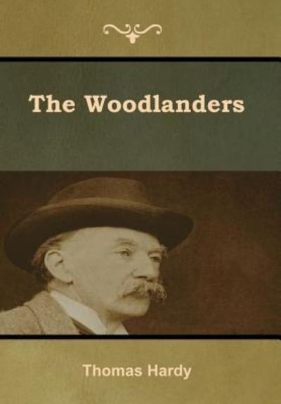 Cover for Thomas Hardy · The Woodlanders (Innbunden bok) (2019)