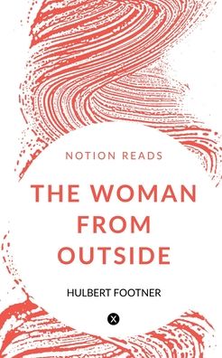 Cover for Hulbert Footner · Woman from Outside (Bok) (2019)