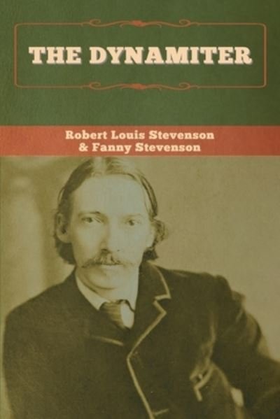 Cover for Robert Louis Stevenson · The Dynamiter (Paperback Book) (2020)