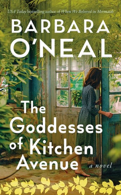 Cover for Barbara O'Neal · The Goddesses of Kitchen Avenue: A Novel (Paperback Book) (2024)