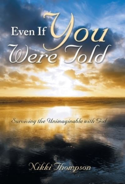 Cover for Nikki Thompson · Even If You Were Told (Bog) (2023)