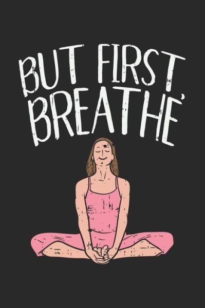 Cover for Funny Notebooks · But First Breathe (Pocketbok) (2019)