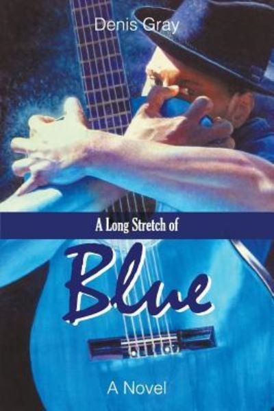 Cover for Denis Gray · A Long Stretch of Blue (Pocketbok) (2015)