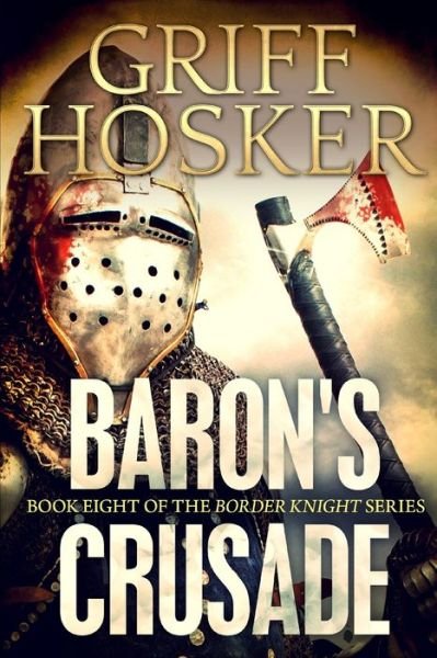 Cover for Griff Hosker · Baron's Crusade (Pocketbok) (2019)