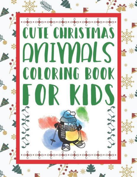 Cover for Lazz Press · Cute Christmas Animals Coloring Book For Kids (Paperback Book) (2019)