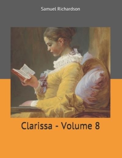 Cover for Samuel Richardson · Clarissa - Volume 8 (Paperback Book) (2019)