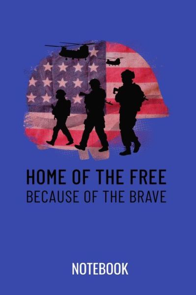 Cover for Veteran Notebook Publishing · Home of the free because of the brave (Paperback Book) (2019)