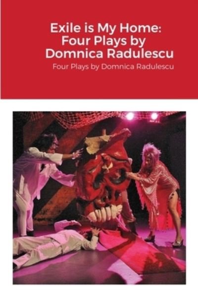 Cover for Domnica Radulescu · Exile is My Home (Taschenbuch) (2020)