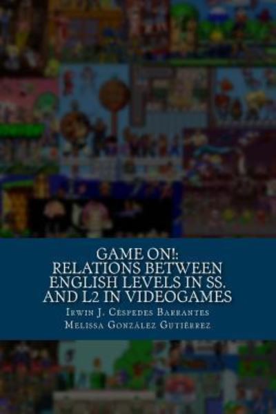 Cover for M Sc Irwin J Cespedes Barrantes · Game On! (Paperback Bog) (2017)