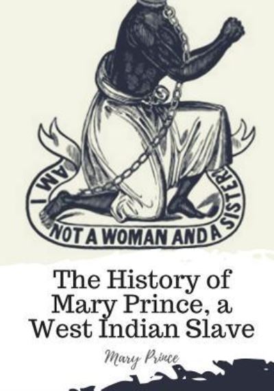 Cover for Mary Prince · The History of Mary Prince, a West Indian Slave (Paperback Book) (2018)