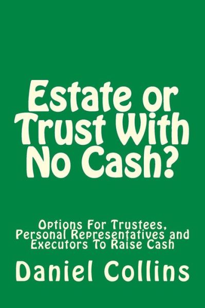 Cover for Daniel Collins · Estate or Trust With No Cash? (Paperback Book) (2018)