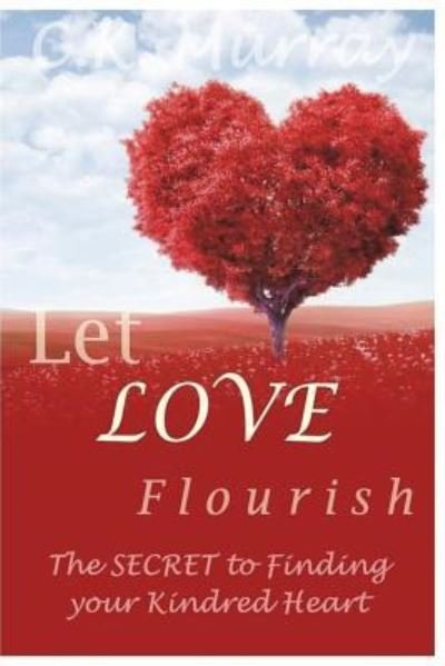 Cover for C K Murray · Let Love Flourish (Paperback Book) (2018)