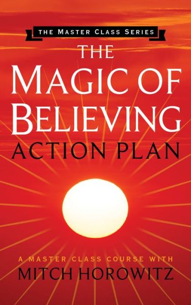 Cover for Mitch Horowitz · The Magic of Believing Action Plan (Master Class Series) (Paperback Book) (2020)