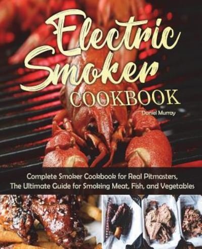 Cover for Daniel Murray · Electric Smoker Cookbook (Paperback Bog) (2018)
