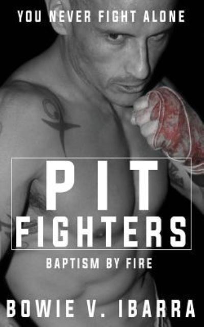 Cover for Bowie V Ibarra · Pit Fighters (Paperback Book) (2018)