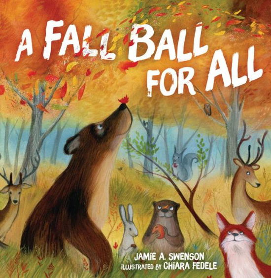 Cover for Jamie A. Swenson · Fall Ball for All (Book) (2021)