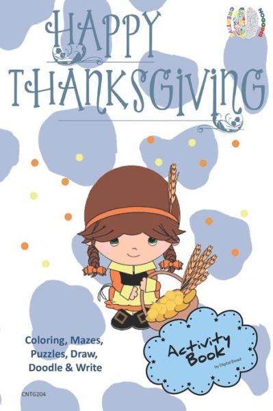 Happy Thanksgiving Activity Book Coloring, Mazes, Puzzles, Draw, Doodle and Write - Digital Bread - Kirjat - Independently Published - 9781729417324 - maanantai 29. lokakuuta 2018