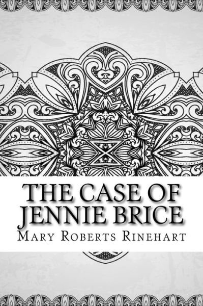 Cover for Mary Roberts Rinehart · The Case of Jennie Brice (Paperback Book) (2018)
