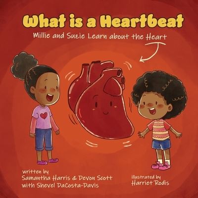 Cover for Samantha Harris · What is a Heartbeat? Mille and Suzie Learn about the Heart (Paperback Book) (2021)