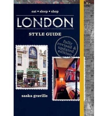 Cover for Saska Graville · London Style Guide: eat*sleep*shop (Hardcover Book) (2015)