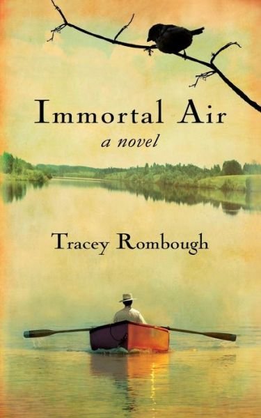 Cover for Tracey Rombough · Immortal Air, a Novel (Paperback Book) (2015)