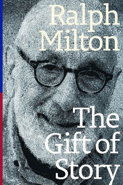 Cover for Ralph Milton · The Gift of Story (Paperback Book) (2018)