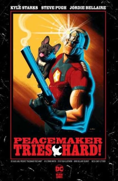 Cover for Kyle Starks · Peacemaker Tries Hard! (Hardcover Book) (2024)