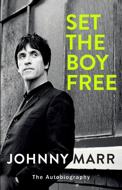 Cover for Johnny Marr · Set the Boy Free (Inbunden Bok) (2016)