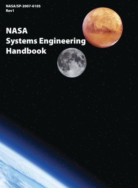 Cover for Nasa Headquarters · Nasa Systems Engineering Handbook (Nasa / Sp-2007-6105 Rev1) (Gebundenes Buch) (2003)
