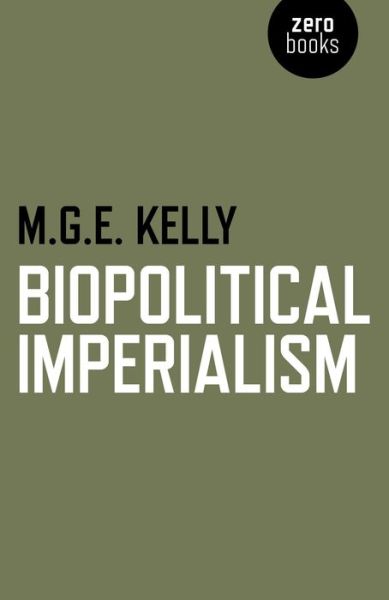 Cover for Mark Kelly · Biopolitical Imperialism (Paperback Book) (2015)