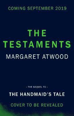 Cover for Margaret Atwood · The Testaments: WINNER OF THE BOOKER PRIZE 2019 (Hardcover bog) (2019)