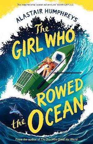 Cover for Alastair Humphreys · The Girl Who Rowed the Ocean (Paperback Book) (2022)