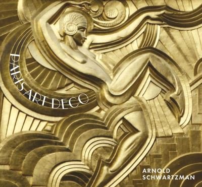 Cover for Arnold Schwartzman · Paris Art Deco (Paperback Bog) (2023)
