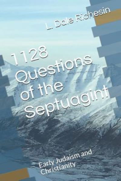 Cover for L Dale Richesin · 1128 Questions of the Septuagint (Paperback Bog) (2019)