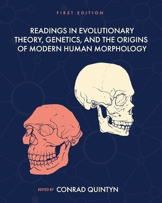 Cover for Conrad B. Quintyn · Readings in Evolutionary Theory, Genetics, and the Origins of Modern Human Morphology (Buch) (2021)