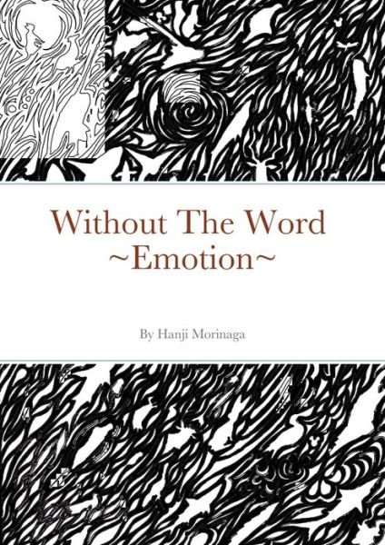 Cover for Hanji Morinaga · Without The Word Emotion (Paperback Book) (2021)