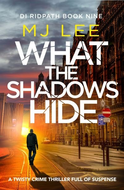 Cover for M J Lee · What the Shadows Hide - DI Ridpath Crime Thriller (Paperback Book) (2023)