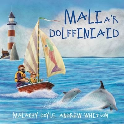 Cover for Malachy Doyle · Mali a'r Dolffiniaid (Paperback Book) (2022)