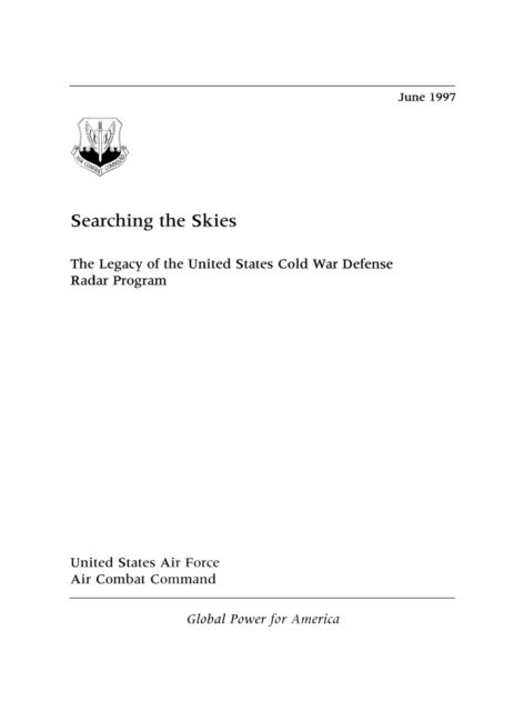 Searching the Skies: The Legacy of the United States Cold War Defense Radar Program - David F Winkler - Książki - www.Militarybookshop.Co.UK - 9781839310324 - 20 stycznia 2010