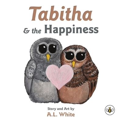Cover for A.L. White · Tabitha &amp; the Happiness (Paperback Book) (2023)