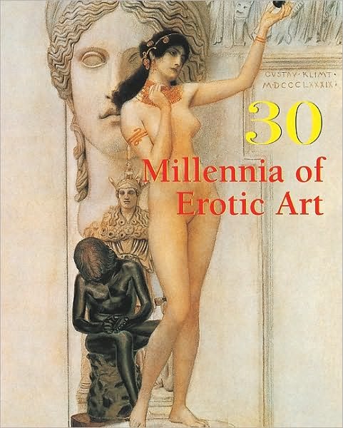 30 Millennia of Erotic Art - Book Collection - Hans-Jurgen Dopp - Livros - Parkstone Press Ltd - 9781844848324 - 15 de julho de 2012