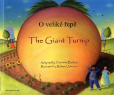 The Giant Turnip Czech & English - Folk Tales - Henriette Barkow - Books - Mantra Lingua - 9781846112324 - January 5, 2010